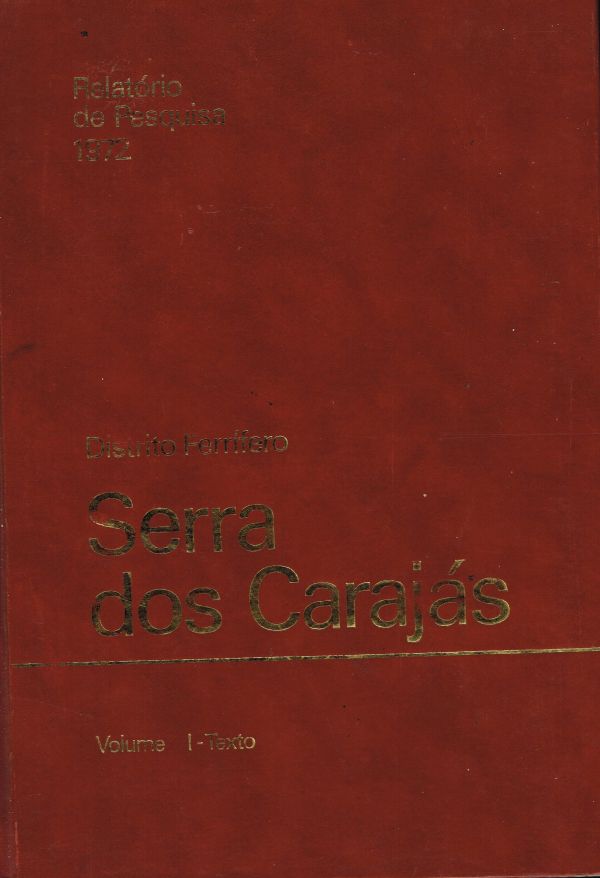 Distrito Ferífero da Serra dos Carajás - Estado do Pará -Brasil